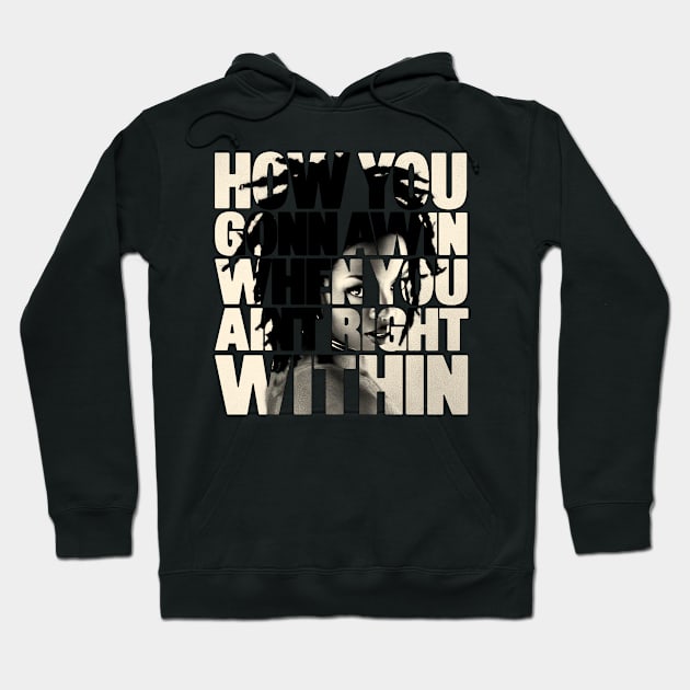 Lauryn Hill "How You Gonna Win, When You Ain't Right Within?" Hoodie by Garza Arcane